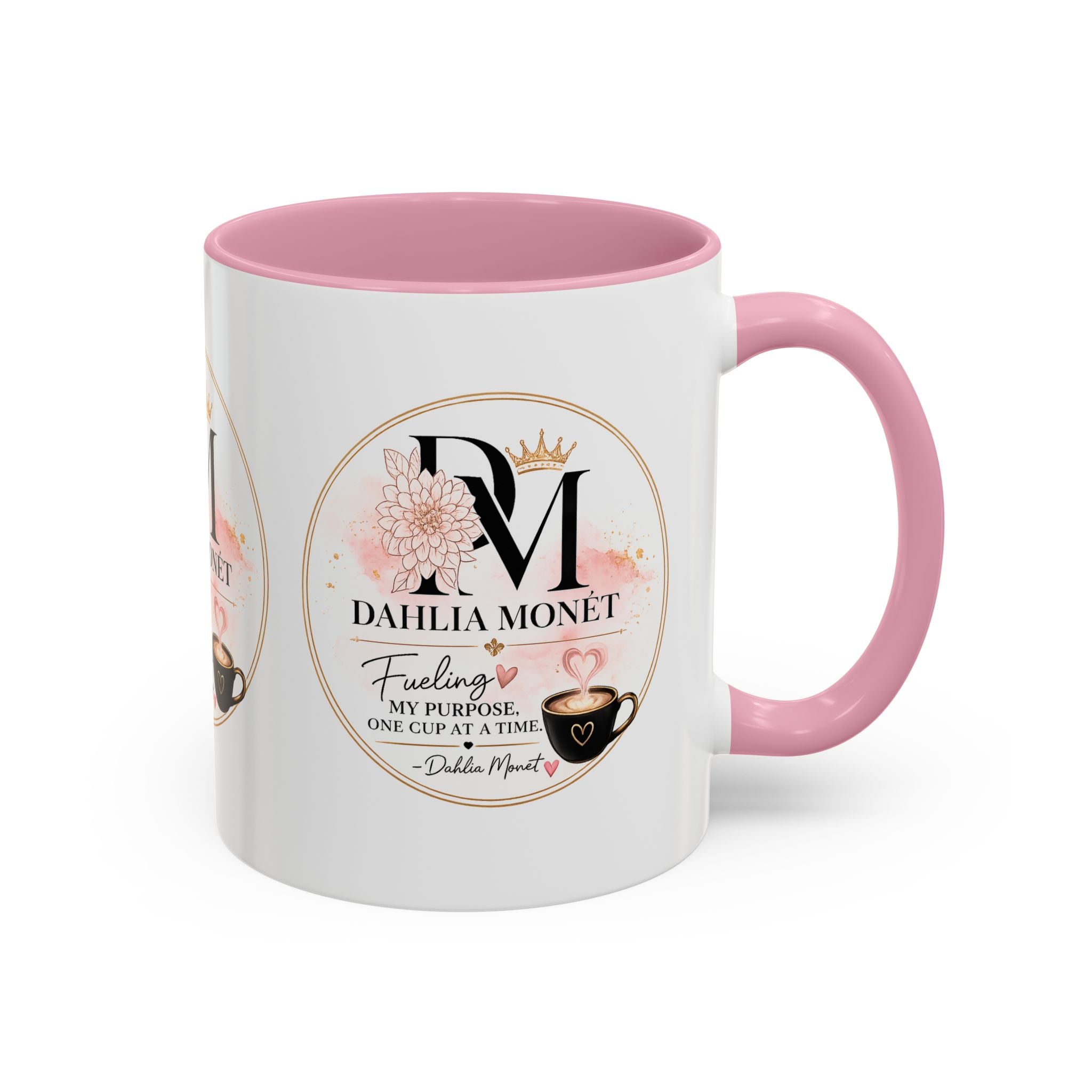 Dahlia Monet Branded Coffee Mug – "Fueling My Purpose, One Cup at a Time" (11oz/15oz)