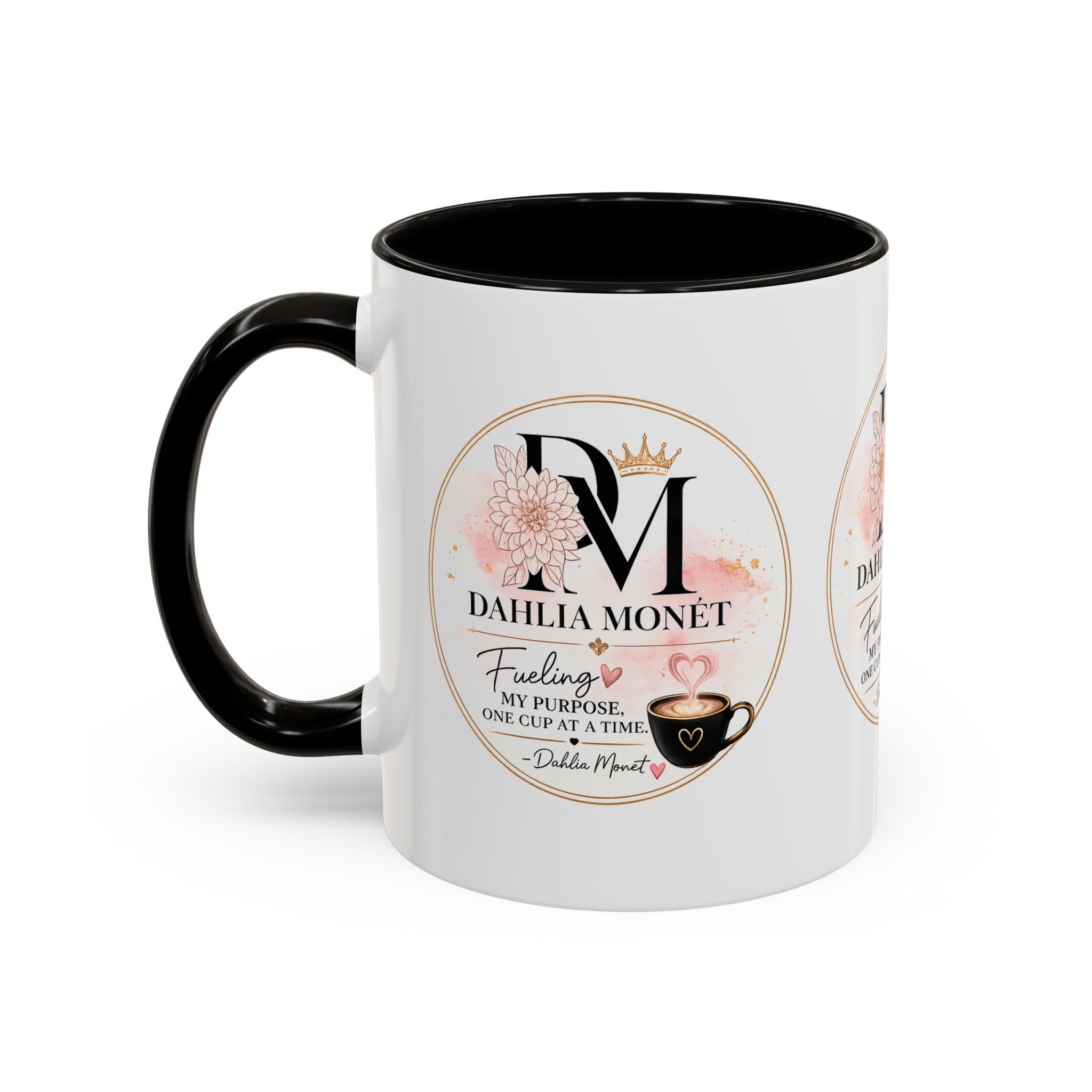 Dahlia Monet Branded Coffee Mug – "Fueling My Purpose, One Cup at a Time" (11oz/15oz)