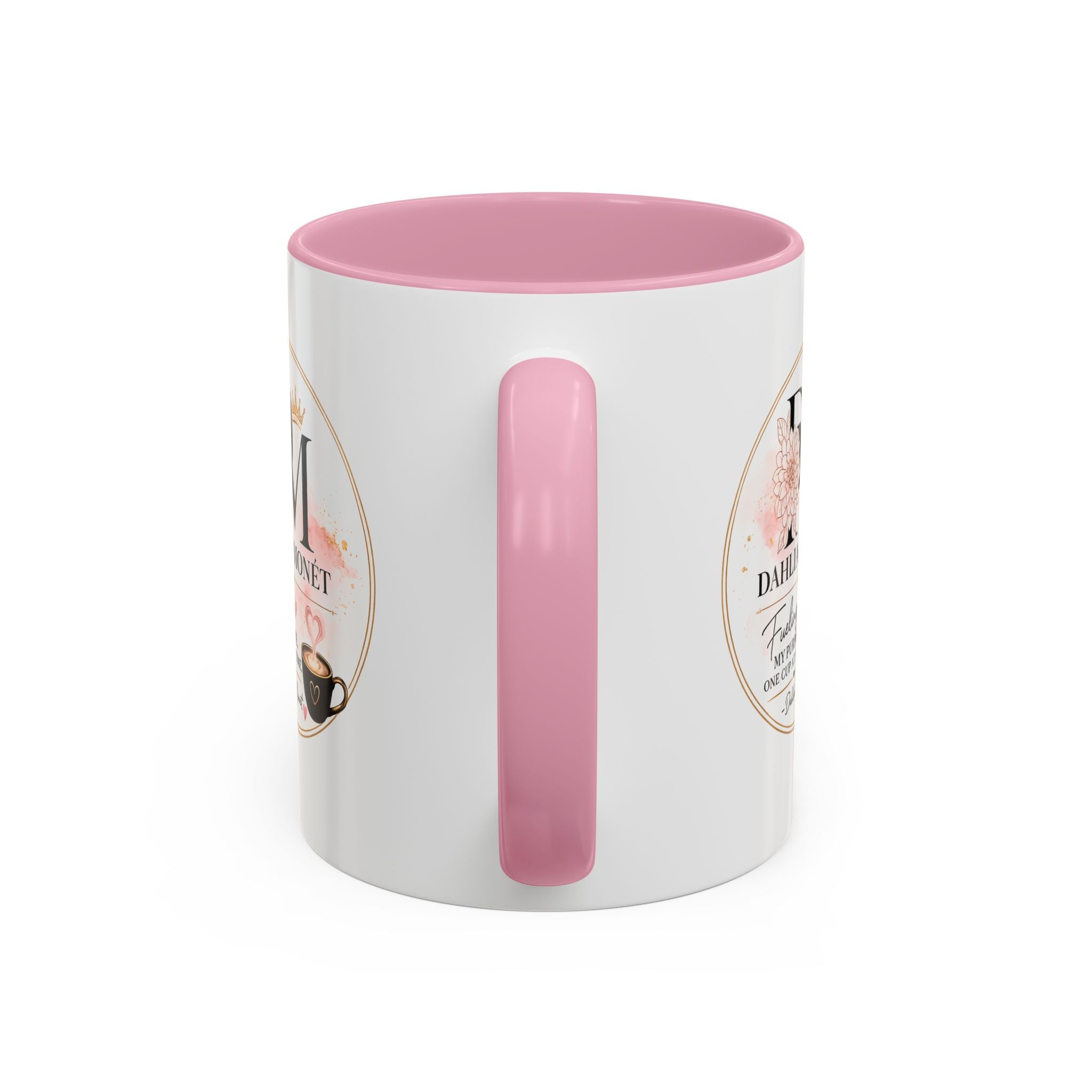 Dahlia Monet Branded Coffee Mug – "Fueling My Purpose, One Cup at a Time" (11oz/15oz)