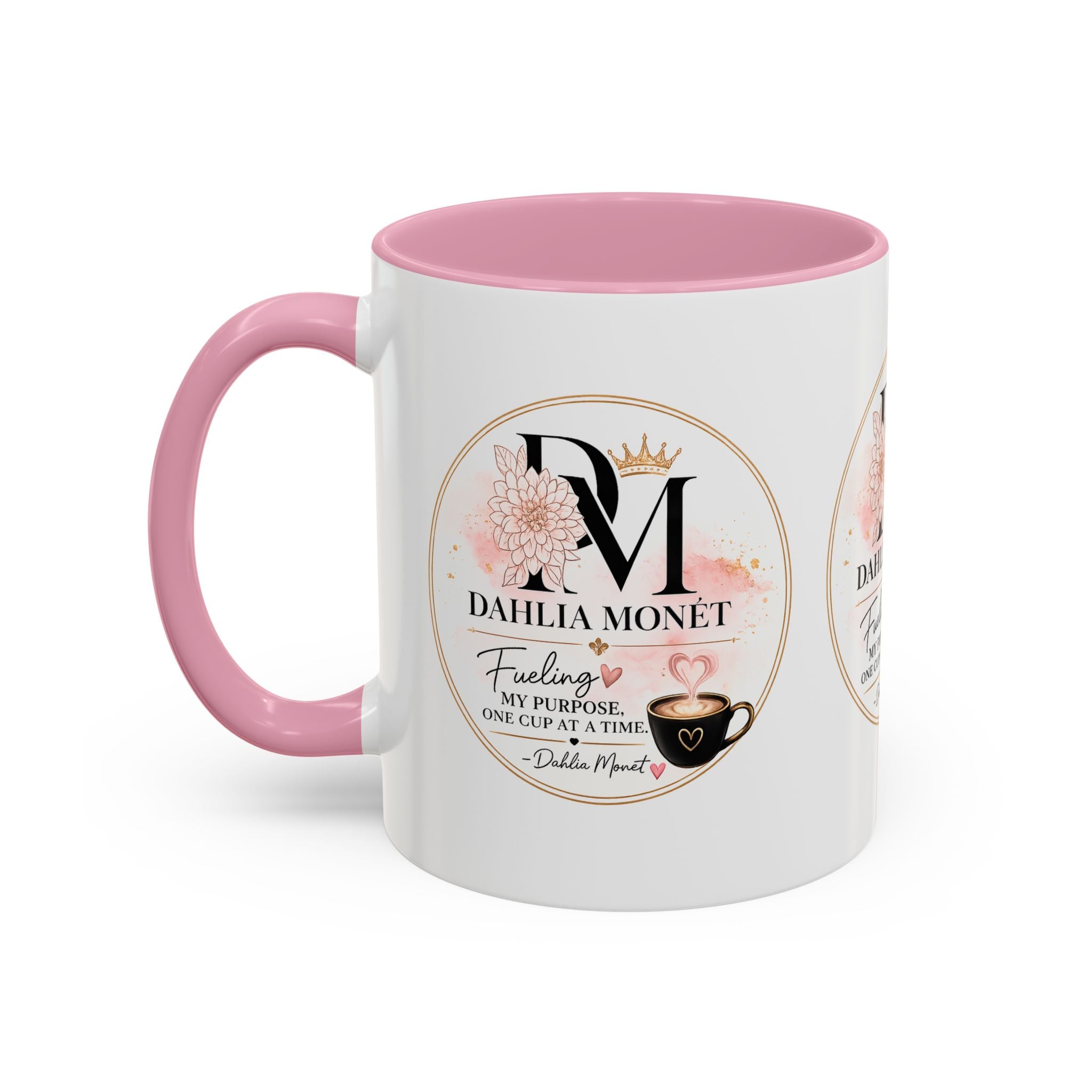 Dahlia Monet Branded Coffee Mug – "Fueling My Purpose, One Cup at a Time" (11oz/15oz)