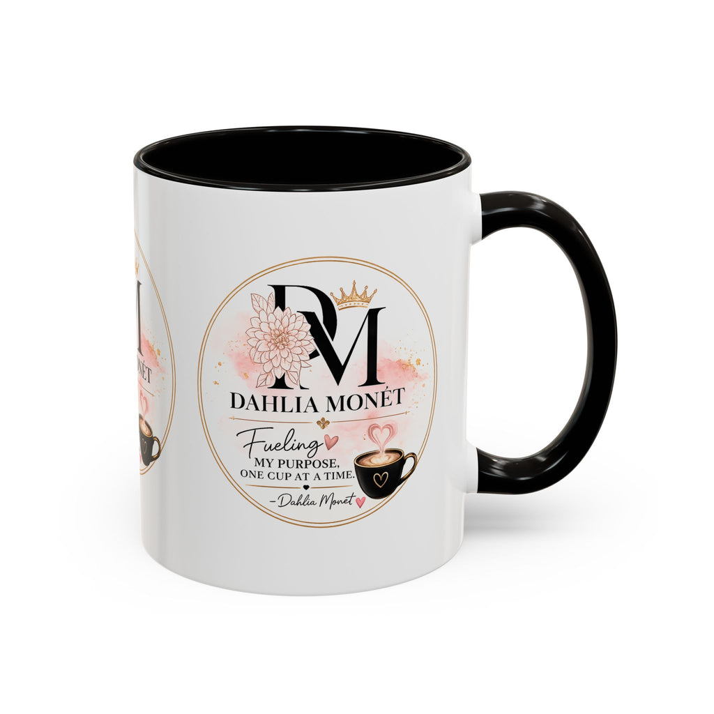 Dahlia Monet Branded Coffee Mug – "Fueling My Purpose, One Cup at a Time" (11oz/15oz)