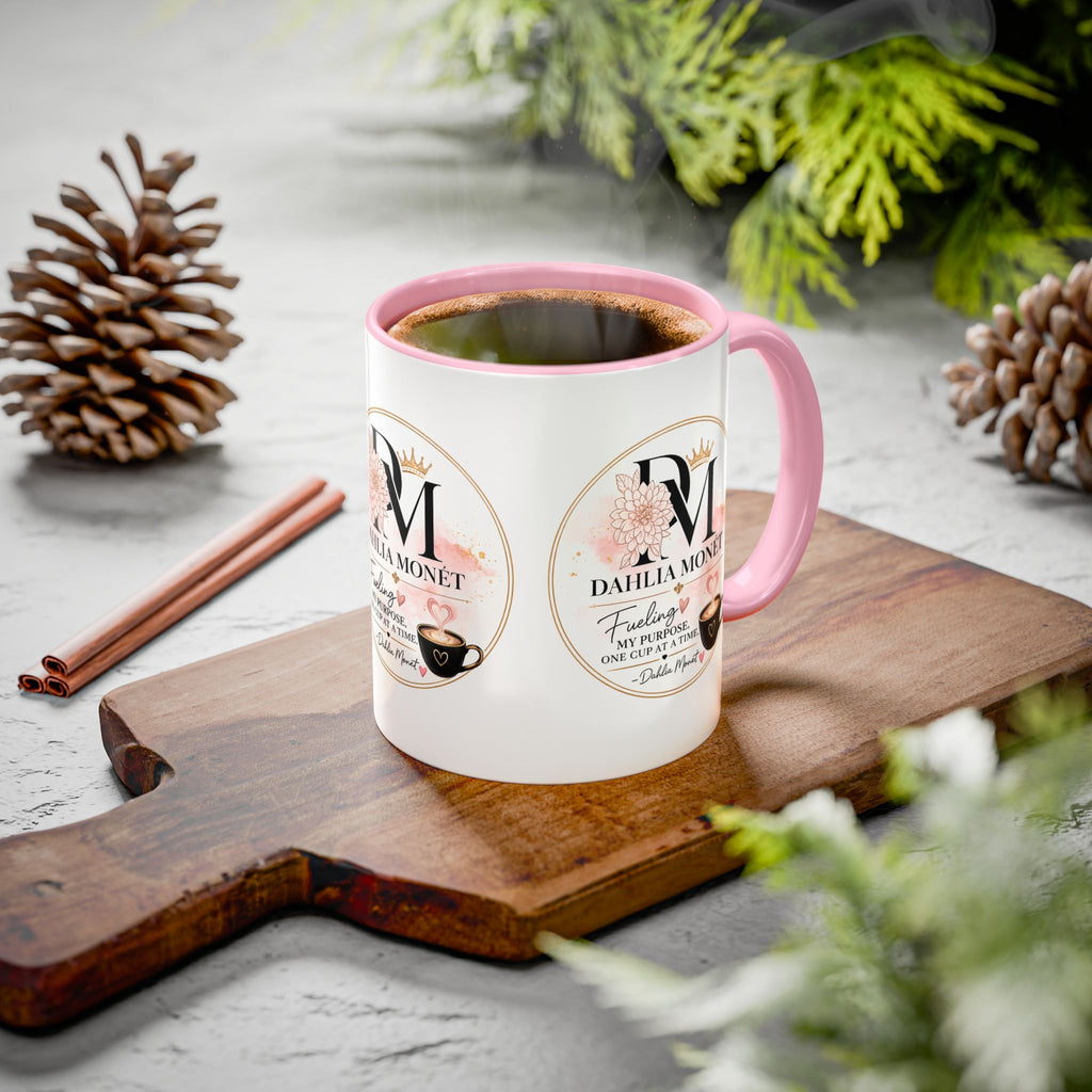 Dahlia Monet Branded Coffee Mug – "Fueling My Purpose, One Cup at a Time" (11oz/15oz)